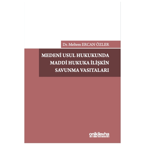 Medeni Usul Hukukunda Maddi Hukuka İlişkin Savunma Vasıtaları - Meltem Ercan Özler