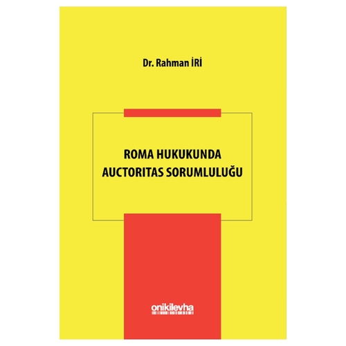 Roma Hukukunda Auctoritas Sorumluluğu - Rahman İri