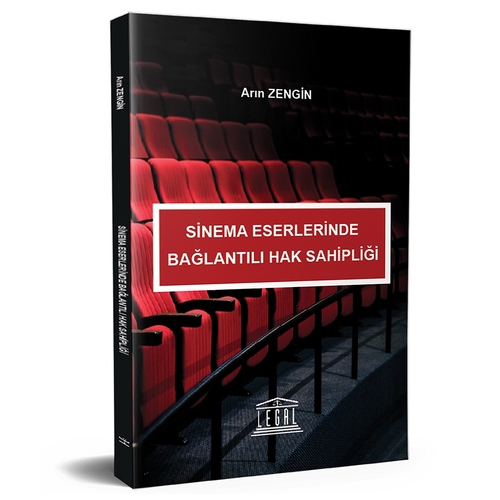 Sinema Eserlerinde Bağlantılı Hak Sahipliği - Arın Zengin