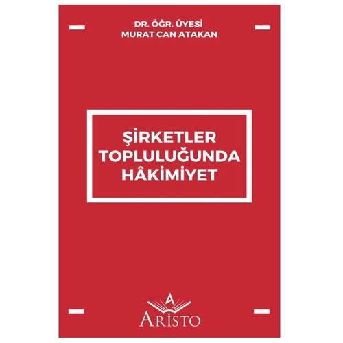 Şirketler Topluluğunda Hâkimiyet - Murat Can Atakan