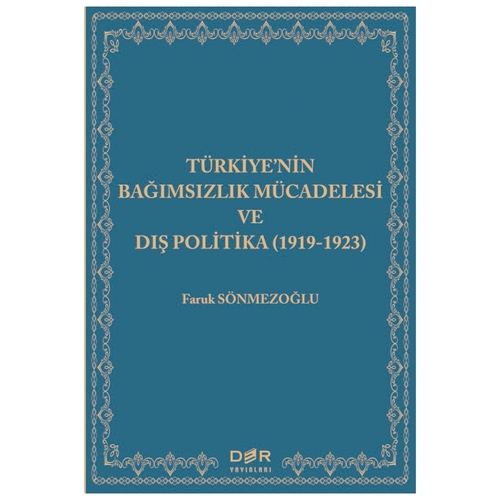 Türkiye’nin Bağımsızlık Mücadelesi ve Dış Politika (1919-1923) - Faruk Sönmezoğlu