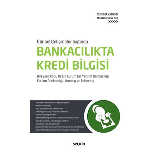 Bankacılıkta Kredi Bilgisi - Mehmet Vurucu, Mustafa Ufuk Arı