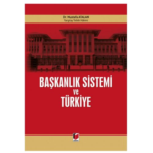 Başkanlık Sistemi ve Türkiye - Mustafa Atalan