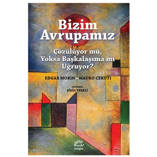 Bizim Avrupamız - Edgar Morin, Mauro Ceruti