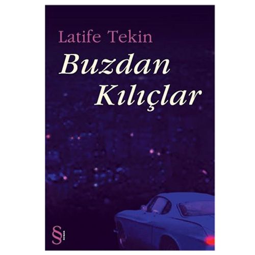 Buzdan Kılıçlar - Latife Tekin