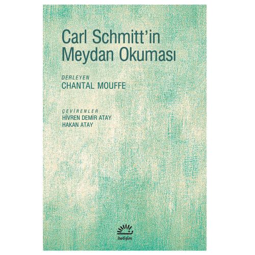Carl Schmitt\'in Meydan Okuması - Chantal Mouffe