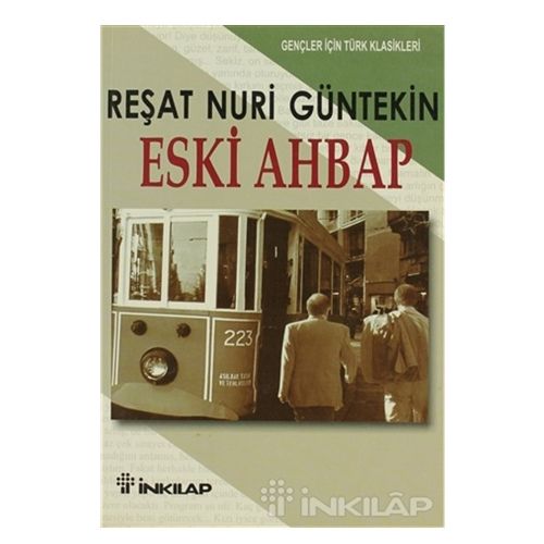 Eski Ahbap Gençler İçin - Reşat Nuri Güntekin