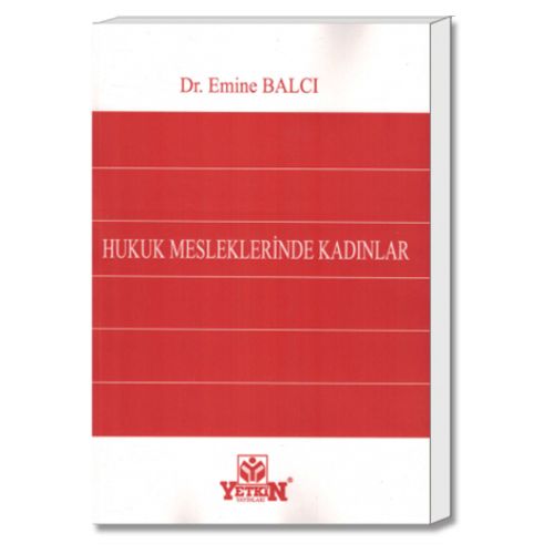Hukuk Mesleklerinde Kadınlar - Emine Balcı