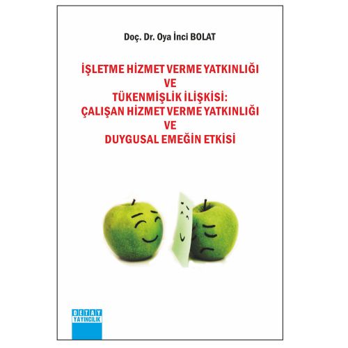 İşletme Hizmet Verme Yatkınlığı ve Tükenmişlik İlişkisi - Oya İnci Bolat