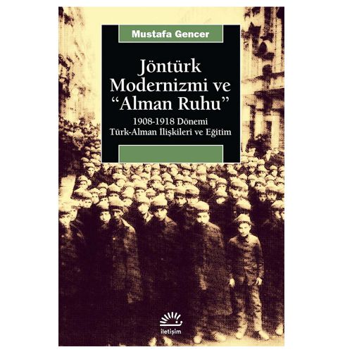 Jöntürk Modernizmi ve Alman Ruhu - Mustafa Gencer