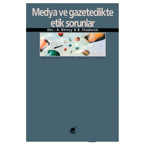 Medya ve Gazetecilikte Etik Sorunlar - Andrew Belsey, Ruth Chadwick