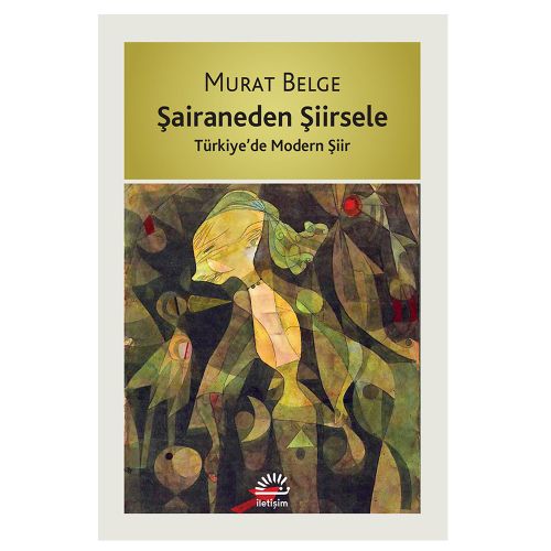 Şairaneden Şiirsele Türkiye\'de Modern Şiir - Murat Belge
