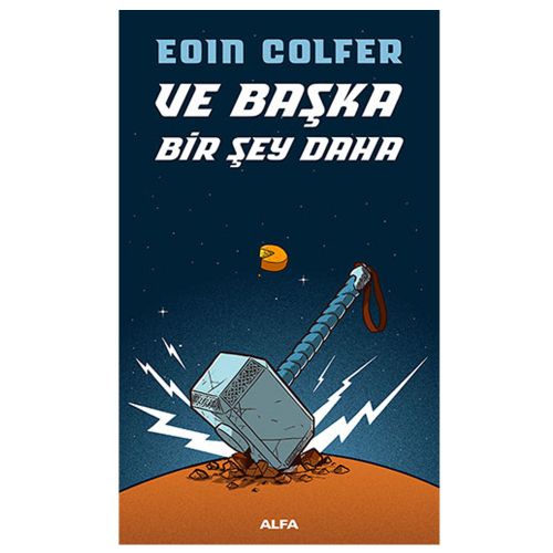 Ve Başka Bir Şey Daha - Eoin Colfer
