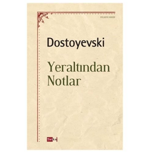 Yeraltından Notlar - Dostoyevski