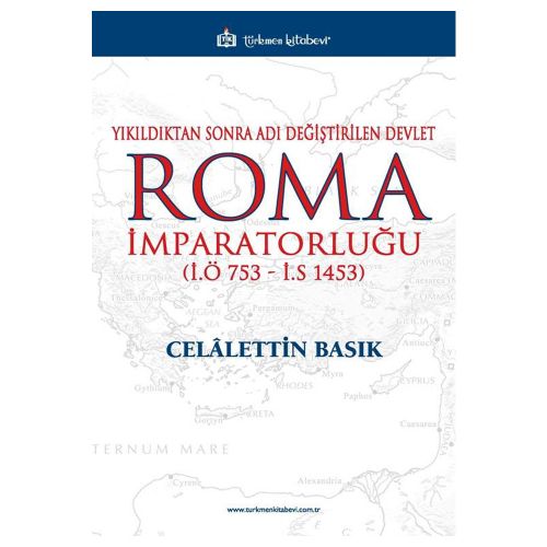Roma İmparatorluğu - Celalettin Basık