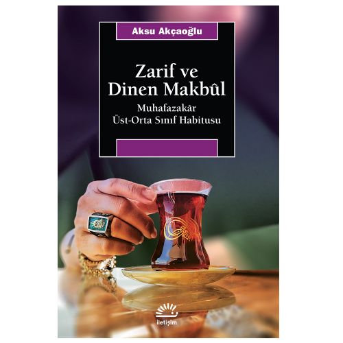 Zarif ve Dinen Makbül - Aksu Akçaoğlu