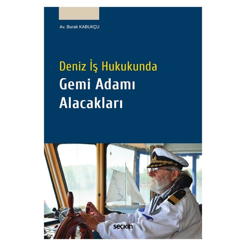 Deniz İş Hukukunda Gemi Adamı Alacakları - Burak Kabukçu