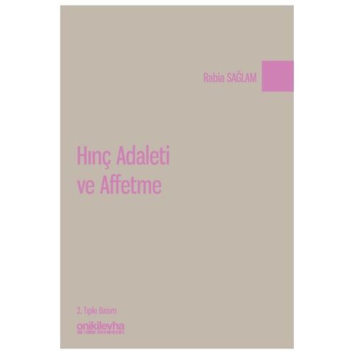 Hınç Adaleti ve Affetme - Rabia Sağlam