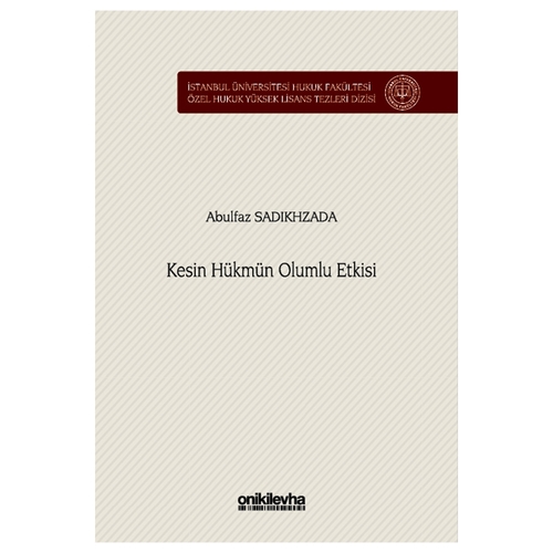 Kesin Hükmün Olumlu Etkisi - Abulfaz Sadıkhzada