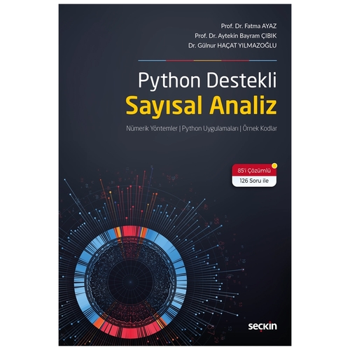 Python Destekli Sayısal Analiz - Fatma Ayaz, Aytekin Bayram Çıbık, Gülnur Haçat Yılmazoğlu
