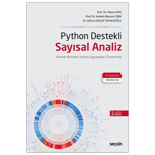 Python Destekli Sayısal Analiz - Fatma Ayaz, Aytekin Bayram Çıbık, Gülnur Haçat Yılmazoğlu