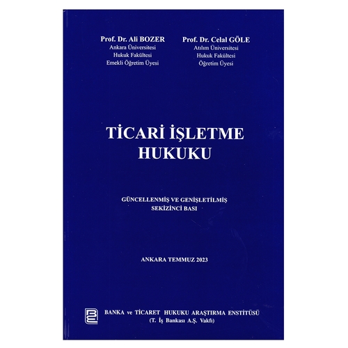 Ticari İşletme Hukuku - Ali Bozer, Celal Göle