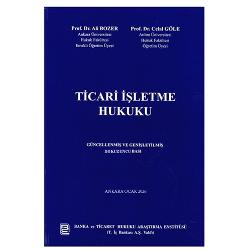 Ticari İşletme Hukuku - Ali Bozer, Celal Göle
