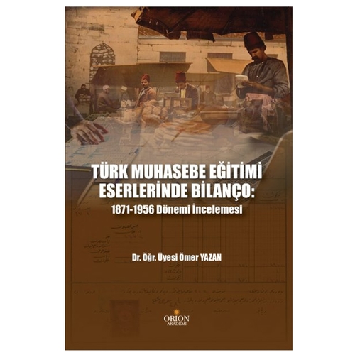 Türk Muhasebe Eğitimi Eserlerinde Bilanço - Ömer Yazan