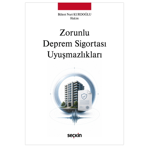 Zorunlu Deprem Sigortası Uyuşmazlıkları - Bülent Nuri Kurdoğlu