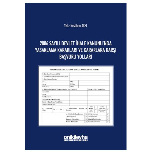 2886 Sayılı Devlet İhale Kanunu\'nda Yasaklama Kararları ve Kararlara Karşı Başvuru Yolları - Yeliz Neslihan Akel