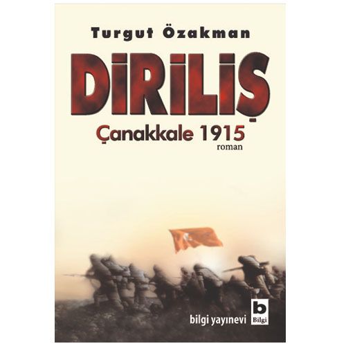 Diriliş Çanakkale 1915 - Turgut Özakman