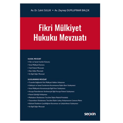 Fikri Mülkiyet Hukuku Mevzuatı - Cahit Suluk, Zeynep Dumlupınar Balçık