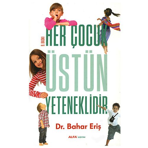 Her Çocuk Üstün Yeteneklidir - Bahar Eriş