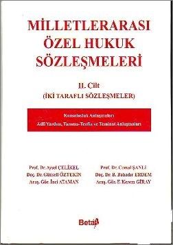 Milletlerarası Özel Hukuk Sözleşmeleri Cilt:-2 - Aysel Çelikel, B. Bahadır Erdem