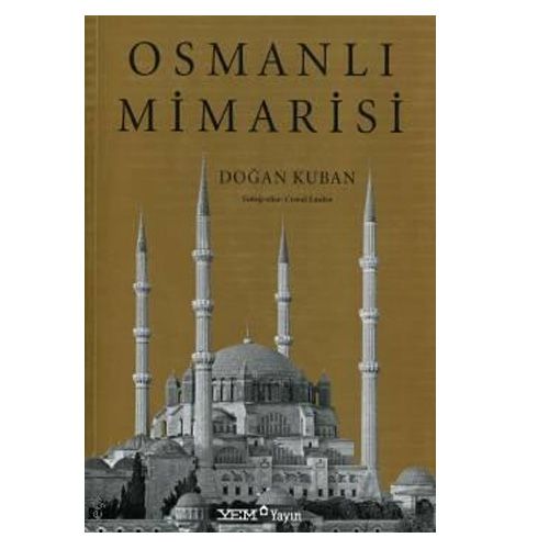 Osmanlı Mimarisi - Doğan Kuban