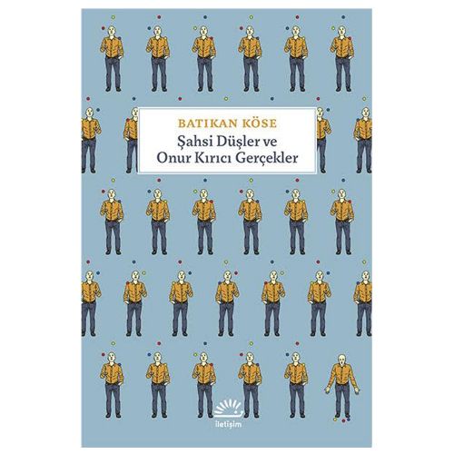 Şahsi Düşler ve Onur Kırıcı Gerçekler - Batıkan Köse