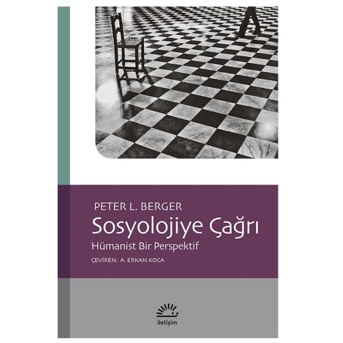 Sosyolojiye Çağrı Hümanist Bir Perspektif - Peter L. Berger