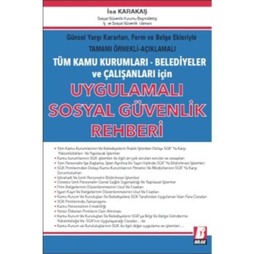 Tüm Kamu Çalışanları İçin Uygulamalı Sosyal Güvenlik Rehberi (CD\'li) - İsa Karakaş