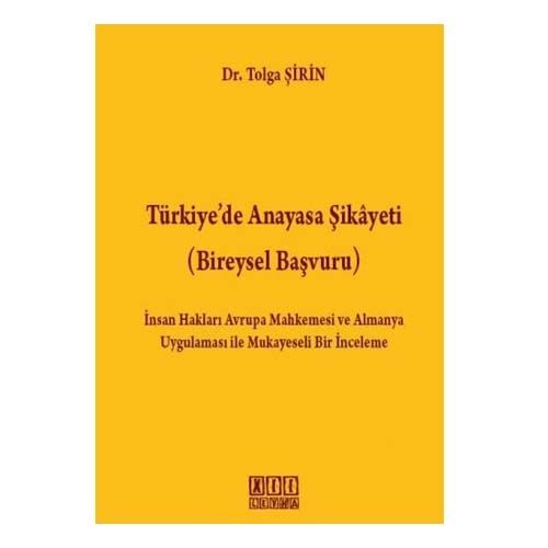 Türkiye\'de Anayasa Şikayeti (Bireysel Başvuru) - Tolga Şirin