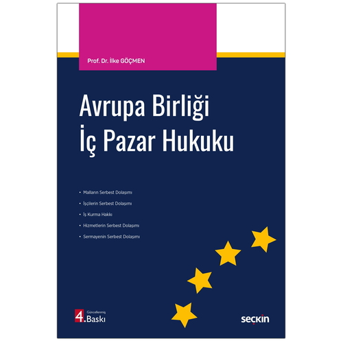 Avrupa Birliği İç Pazar Hukuku - İlke Göçmen