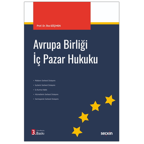 Avrupa Birliği İç Pazar Hukuku - İlke Göçmen