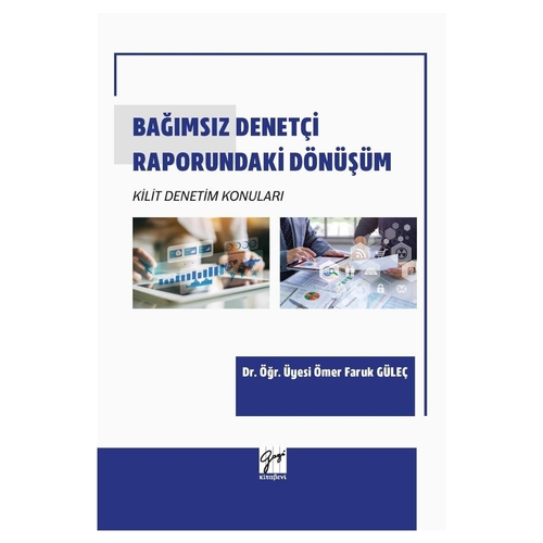 Bağımsız Denetçi Raporundaki Dönüşüm Kilit Denetim Konuları - Ömer Faruk Güleç