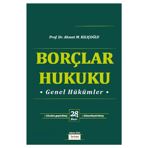 Borçlar Hukuku Genel Hükümler - Ahmet M. Kılıçoğlu