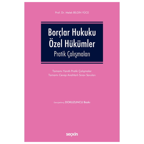 Borçlar Hukuku Özel Hükümler Pratik Çalışmaları - Melek Bilgin Yüce