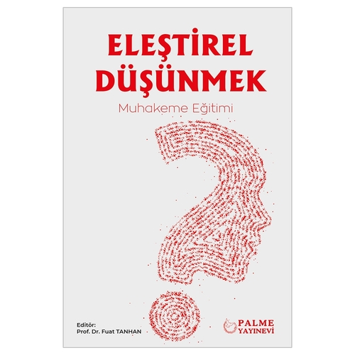 Eleştirel Düşünmek, Muhakeme Eğitimi - Fuat Tanhan