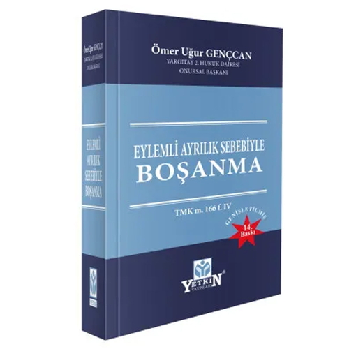 Eylemli Ayrılık Sebebiyle Boşanma - Ömer Uğur Gençcan