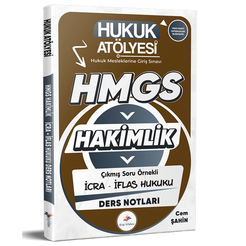 Hukuk Atölyesi HMGS Hakimlik Çıkmış Soru Örnekli İcra İflas Hukuku Ders Notları Dizgi Kitap Yayınları 2026
