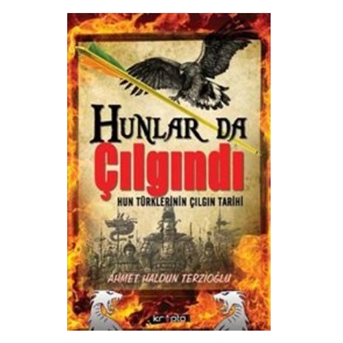 Hunlar da Çılgındı - Ahmet Haldun Terzioğlu