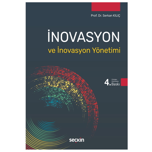 İnovasyon ve İnovasyon Yönetimi - Serkan Kılıç