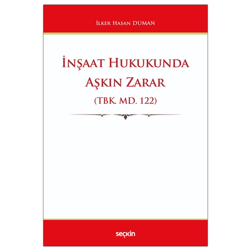 İnşaat Hukukunda Aşkın Zarar - İlker Hasan Duman